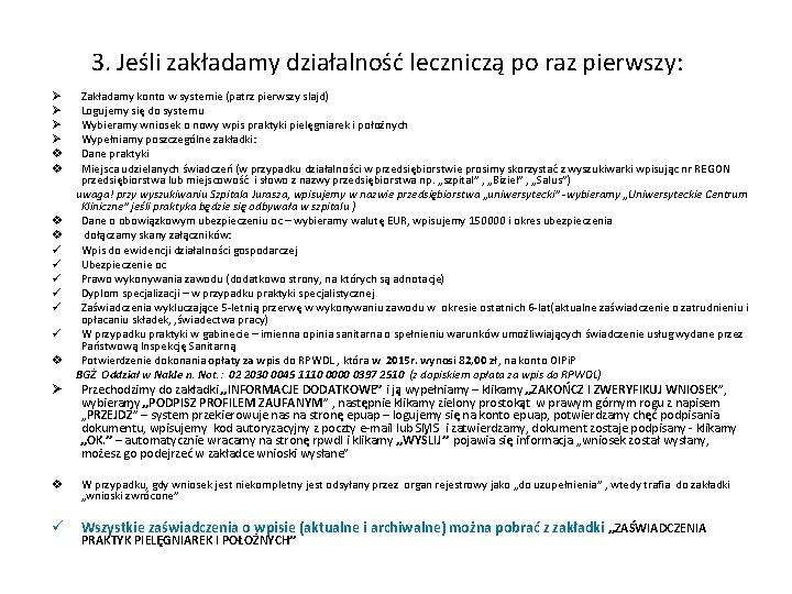 3. Jeśli zakładamy działalność leczniczą po raz pierwszy: Zakładamy konto w systemie (patrz pierwszy
