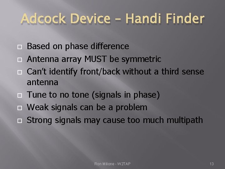 Adcock Device – Handi Finder Based on phase difference Antenna array MUST be symmetric
