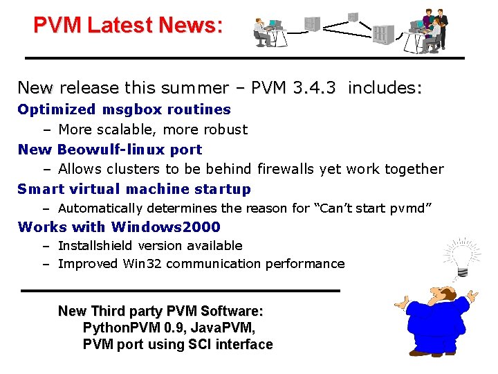 PVM Latest News: New release this summer – PVM 3. 4. 3 includes: Optimized