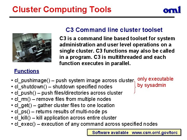Cluster Computing Tools C 3 Command line cluster toolset C 3 is a command