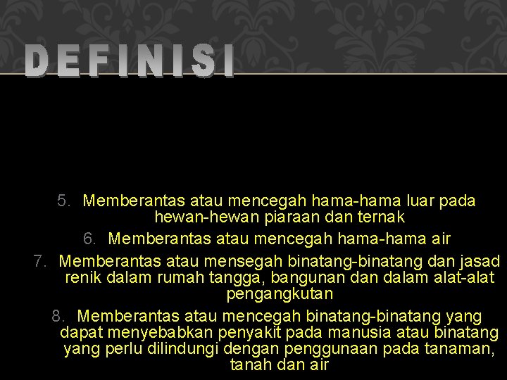 MENURUT P. P. NO. 7 TAHUN 1973 : PESTISIDA adalah semua zat kimia atau
