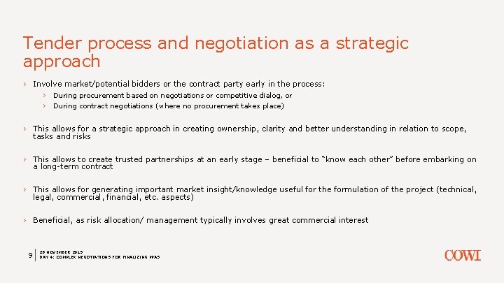 Tender process and negotiation as a strategic approach › Involve market/potential bidders or the