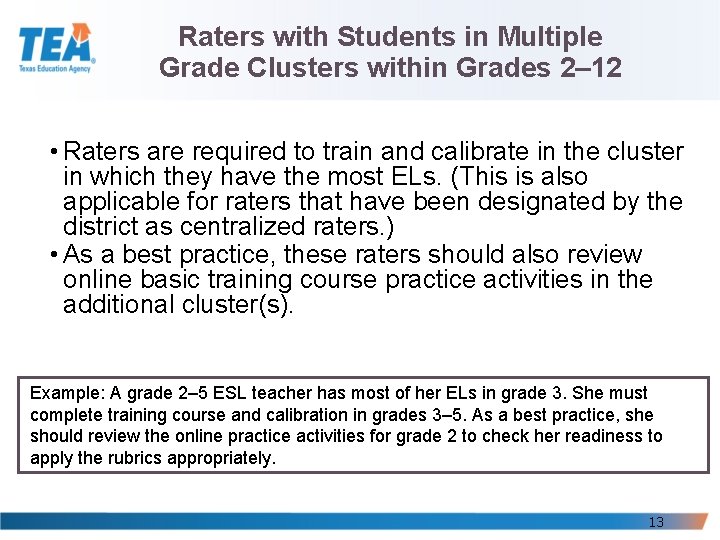 Raters with Students in Multiple Grade Clusters within Grades 2– 12 • Raters are Raters with Students in Multiple Grade Clusters within Grades 2– 12 • Raters are