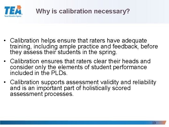 Why is calibration necessary? • Calibration helps ensure that raters have adequate training, including Why is calibration necessary? • Calibration helps ensure that raters have adequate training, including