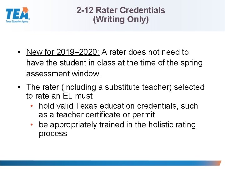 2 -12 Rater Credentials (Writing Only) • New for 2019– 2020: A rater does 2 -12 Rater Credentials (Writing Only) • New for 2019– 2020: A rater does