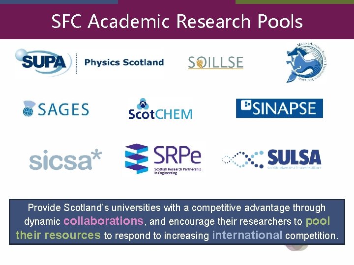 SFC Academic Research Pools Provide Scotland’s universities with a competitive advantage through dynamic collaborations,