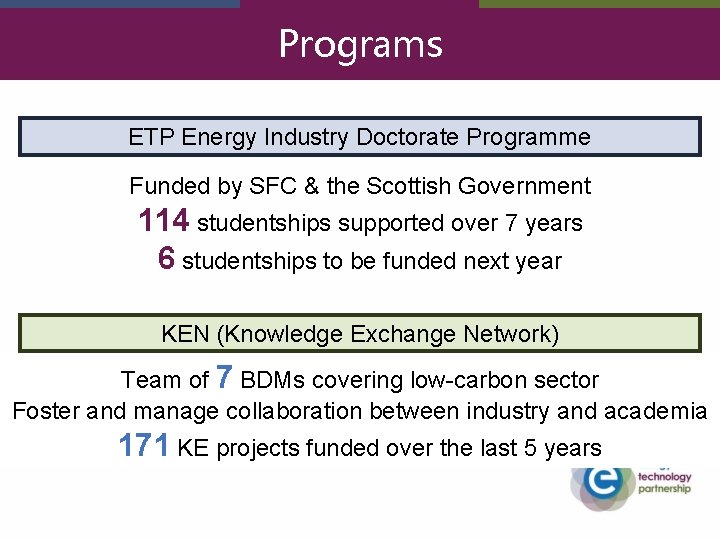 Programs ETP Energy Industry Doctorate Programme Funded by SFC & the Scottish Government 114