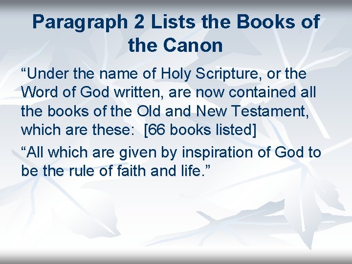 Paragraph 2 Lists the Books of the Canon “Under the name of Holy Scripture,