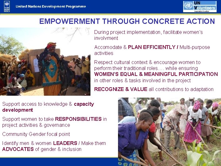 EMPOWERMENT THROUGH CONCRETE ACTION During project implementation, facilitate women’s involvment Accomodate & PLAN EFFICIENTLY