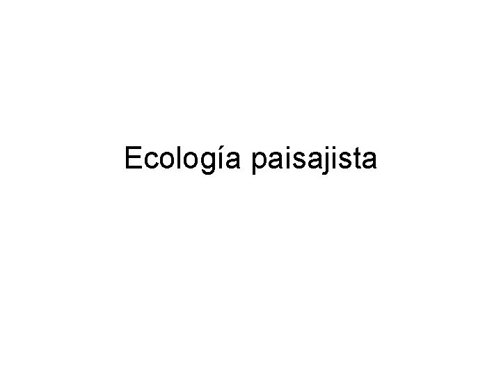 Ecología paisajista 