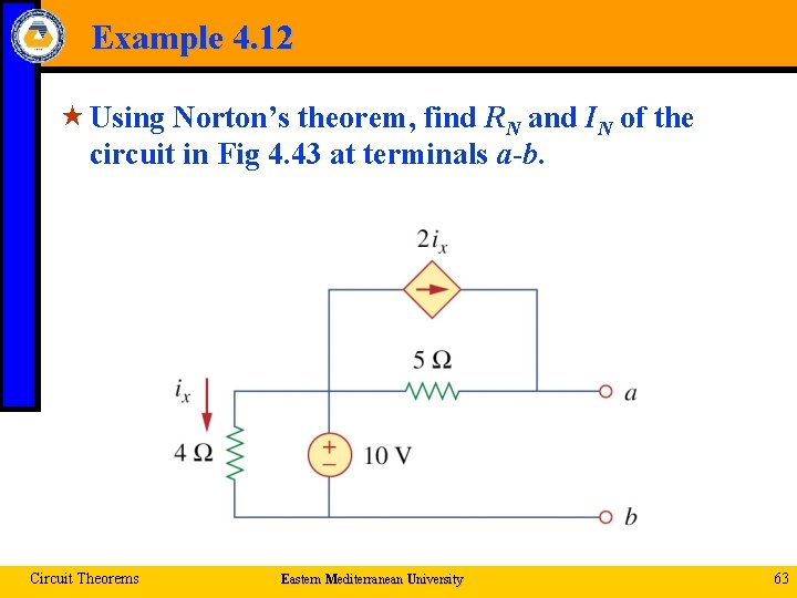 Example 4. 12 « Using Norton’s theorem, find RN and IN of the circuit