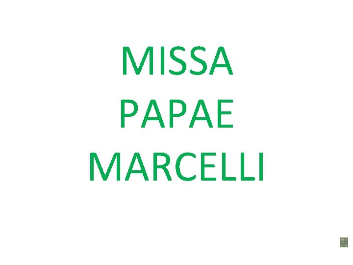 MISSA PAPAE MARCELLI 