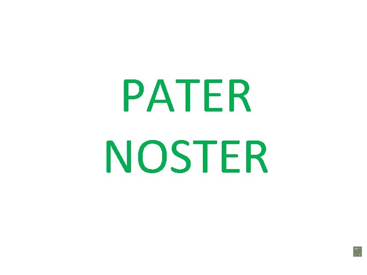 PATER NOSTER 