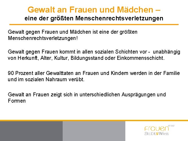 Gewalt an Frauen und Mädchen – eine der größten Menschenrechtsverletzungen Gewalt gegen Frauen und