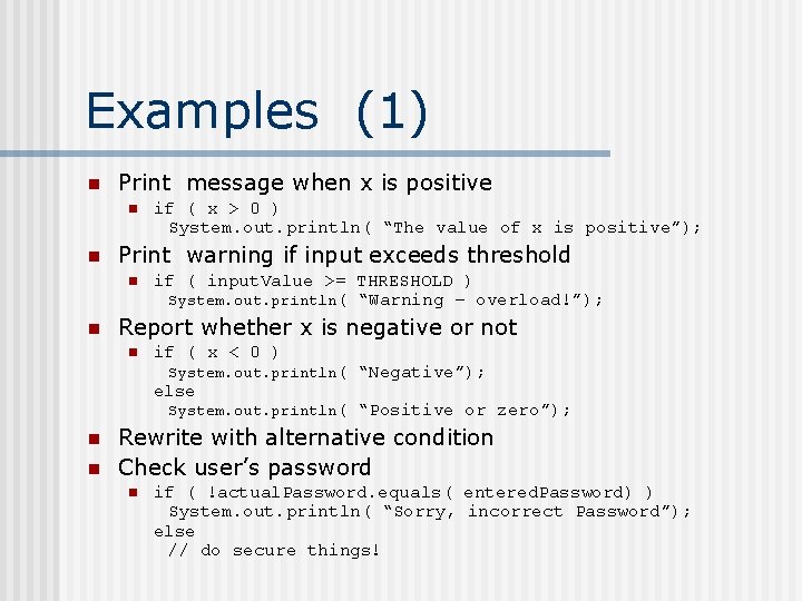 Examples (1) n Print message when x is positive n n Print warning if
