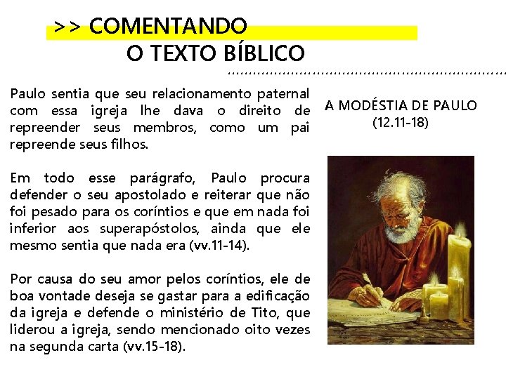>> COMENTANDO O TEXTO BÍBLICO . . . . Paulo sentia que seu relacionamento >> COMENTANDO O TEXTO BÍBLICO . . . . Paulo sentia que seu relacionamento