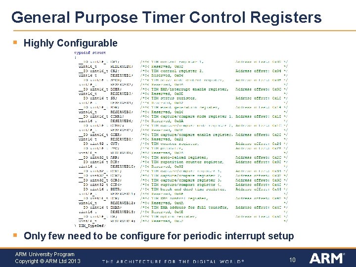 General Purpose Timer Control Registers § Highly Configurable § Only few need to be