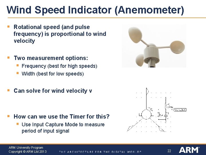 Wind Speed Indicator (Anemometer) § Rotational speed (and pulse frequency) is proportional to wind