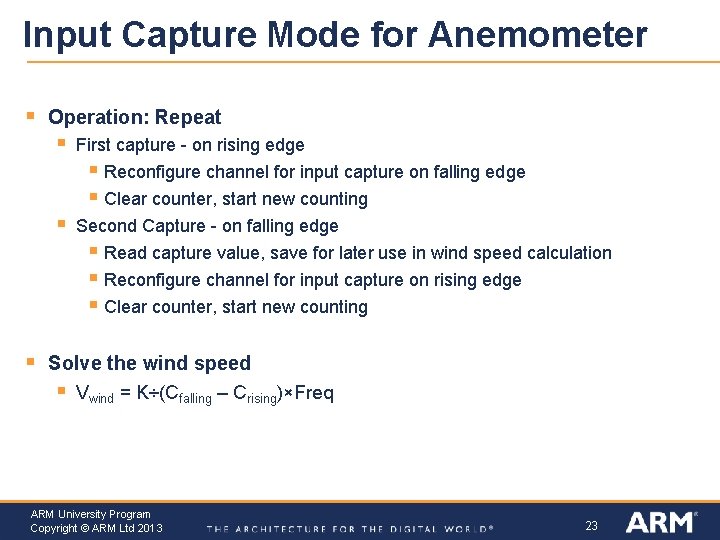 Input Capture Mode for Anemometer § Operation: Repeat § First capture - on rising