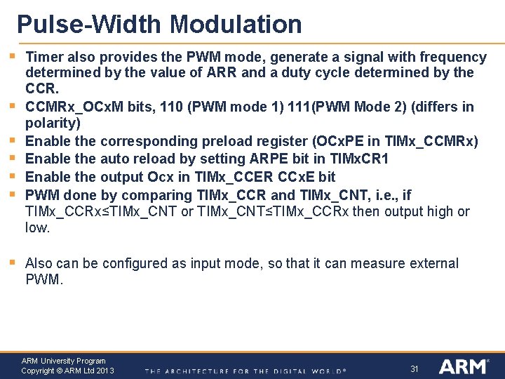 Pulse-Width Modulation § § § § Timer also provides the PWM mode, generate a