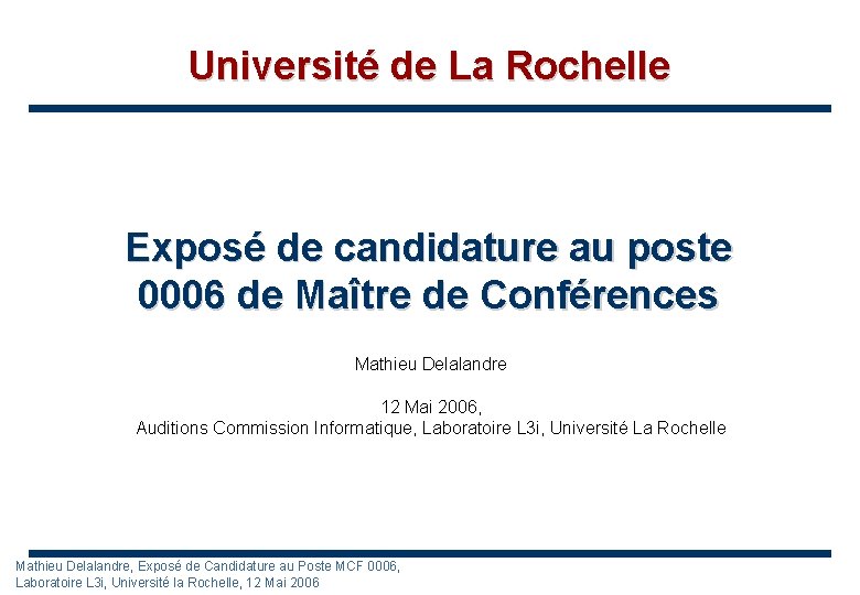 Université de La Rochelle Exposé de candidature au poste 0006 de Maître de Conférences