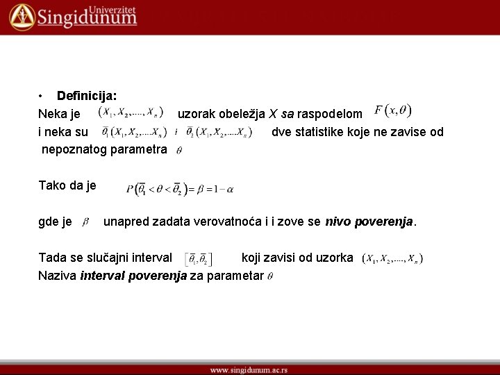  • Definicija: Neka je uzorak obeležja X sa raspodelom i neka su dve