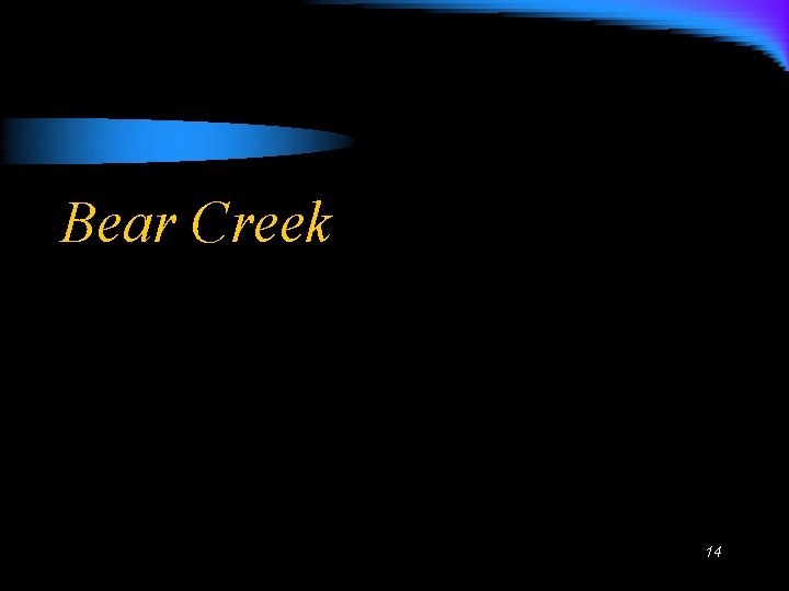 Bear Creek 14 