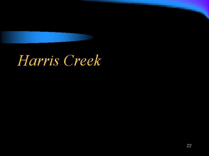 Harris Creek 22 
