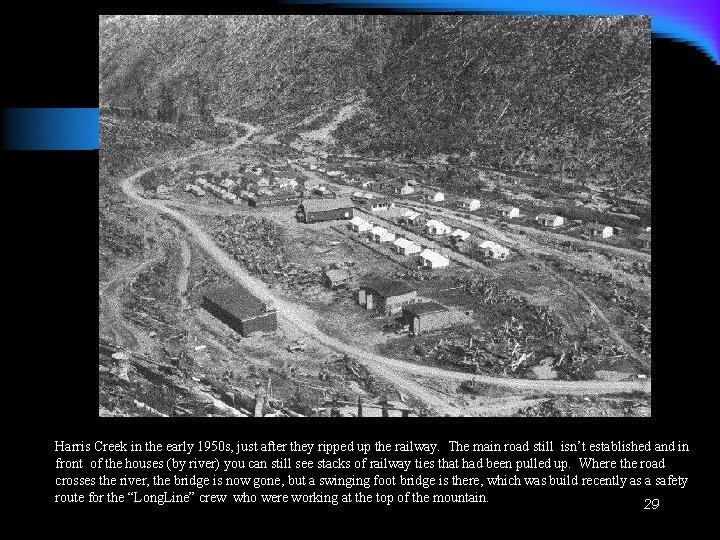 Harris Creek in the early 1950 s, just after they ripped up the railway.