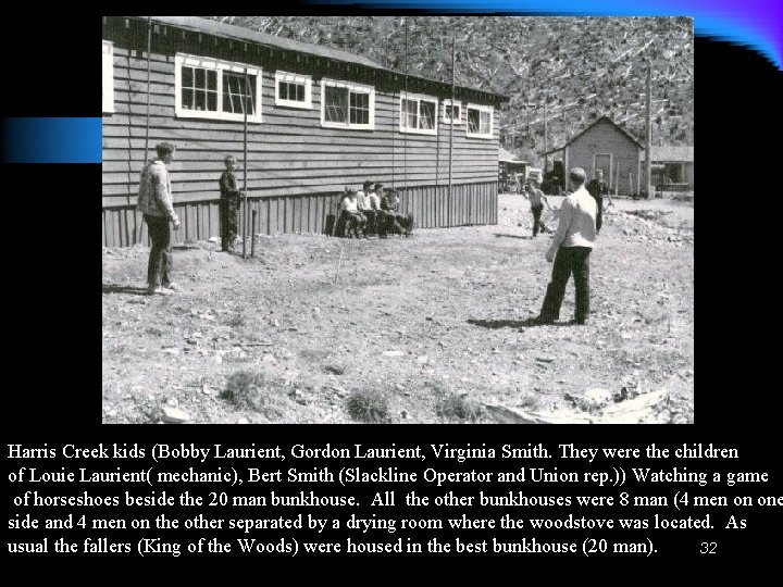 Harris Creek kids (Bobby Laurient, Gordon Laurient, Virginia Smith. They were the children of