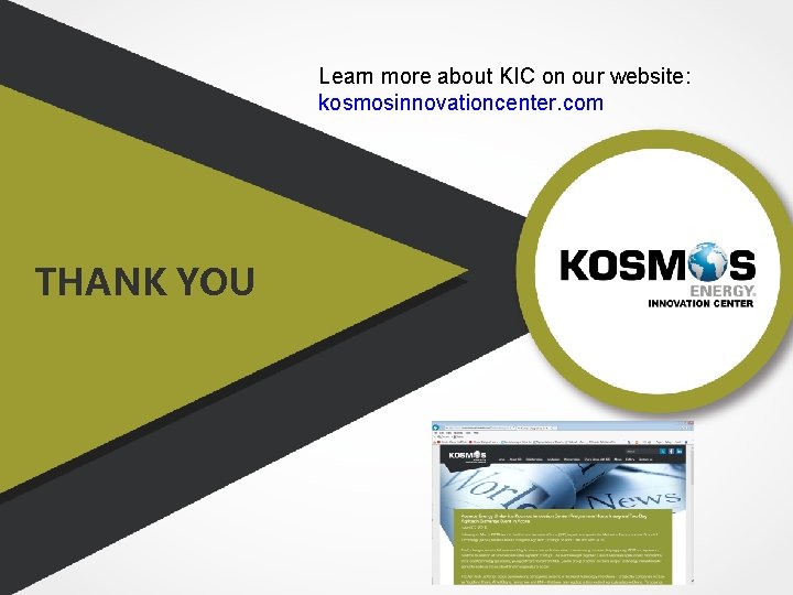 Learn more about KIC on our website: kosmosinnovationcenter. com THANK YOU Strictly Private and