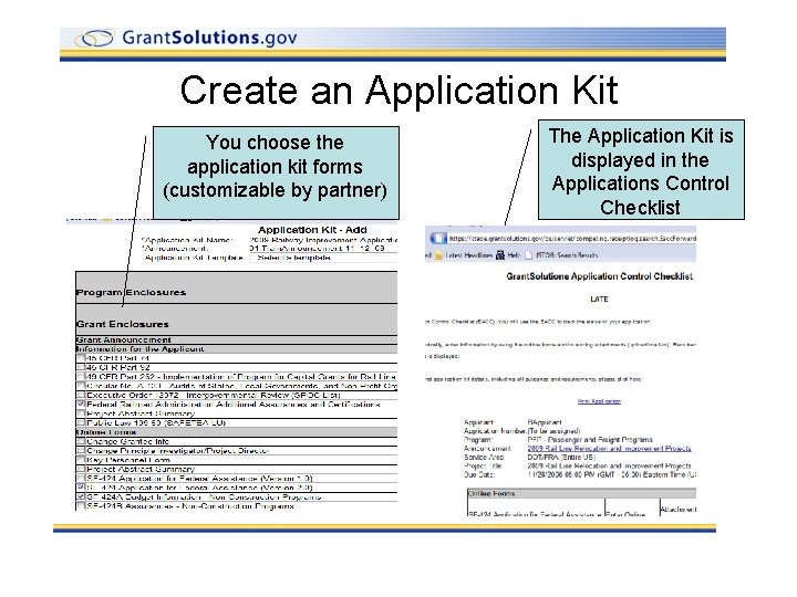 Create an Application Kit You choose the application kit forms (customizable by partner) The