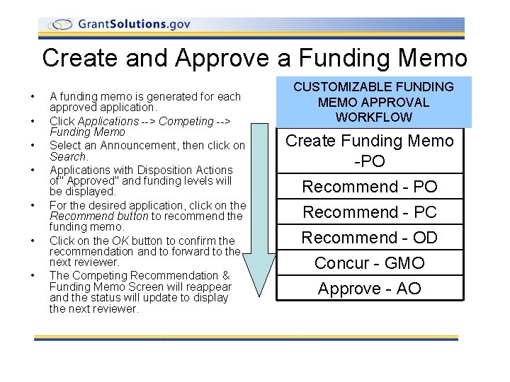 Create and Approve a Funding Memo • • A funding memo is generated for