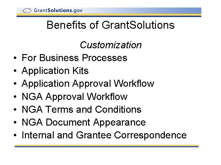 Benefits of Grant. Solutions • • Customization For Business Processes Application Kits Application Approval