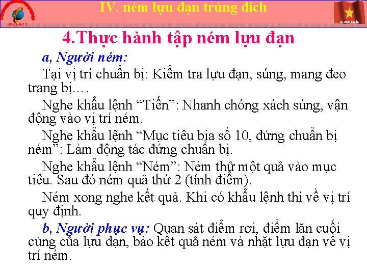 IV. ném lựu đạn trúng đích Lê Xuân Luyện KHOA-K C T 4. Thực