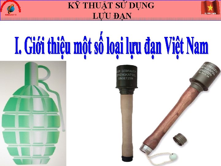 KHOA-K C T KỸ THUẬT SỬ DỤNG LỰU ĐẠN Lê Xuân Luyện 