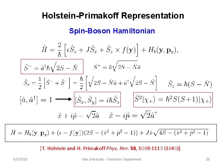 Holstein-Primakoff Representation Spin-Boson Hamiltonian [T. Holstein and H. Primakoff Phys. Rev. 58, 1098 -1113 Holstein-Primakoff Representation Spin-Boson Hamiltonian [T. Holstein and H. Primakoff Phys. Rev. 58, 1098 -1113