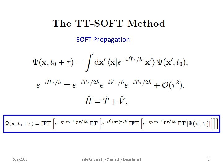 SOFT Propagation 9/9/2020 Yale University - Chemistry Department 3 SOFT Propagation 9/9/2020 Yale University - Chemistry Department 3