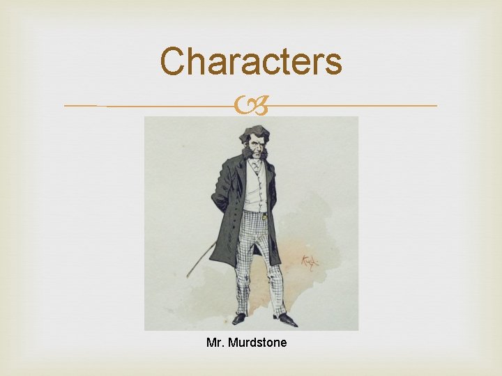 Characters Mr. Murdstone 