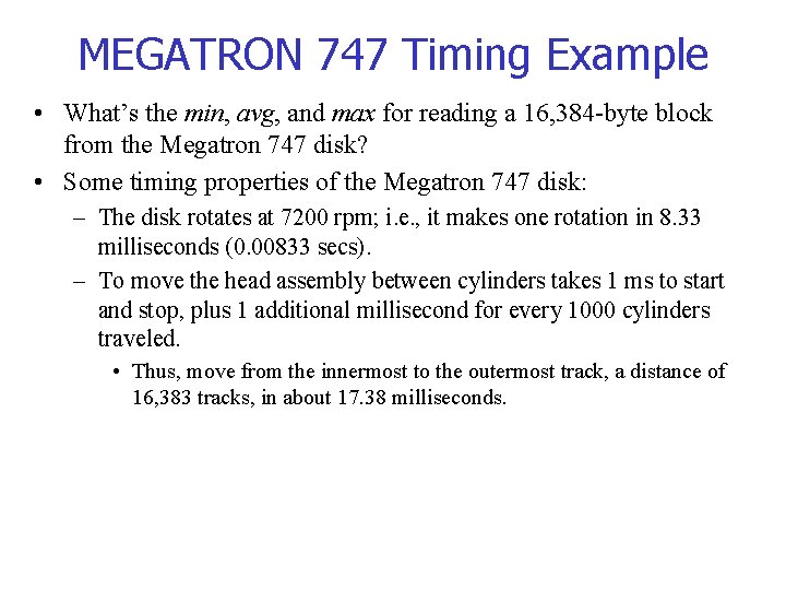MEGATRON 747 Timing Example • What’s the min, avg, and max for reading a MEGATRON 747 Timing Example • What’s the min, avg, and max for reading a