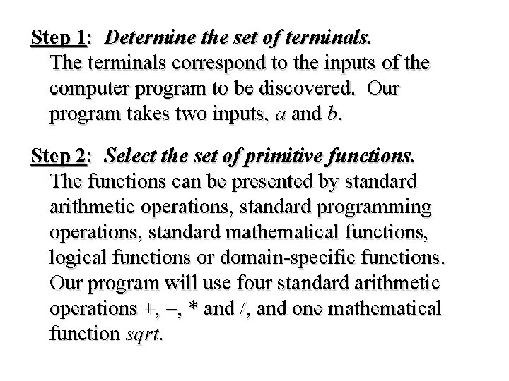 Step 1: Determine the set of terminals. The terminals correspond to the inputs of