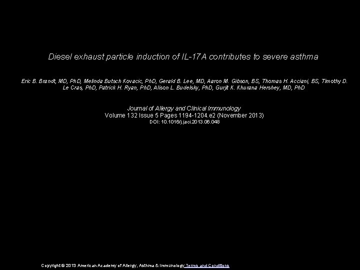 Diesel exhaust particle induction of IL-17 A contributes to severe asthma Eric B. Brandt,