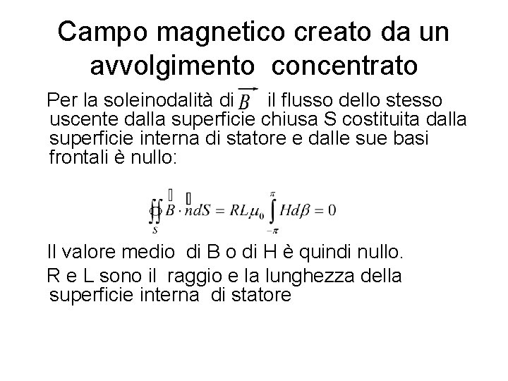 Campo magnetico creato da un avvolgimento concentrato Per la soleinodalità di il flusso dello