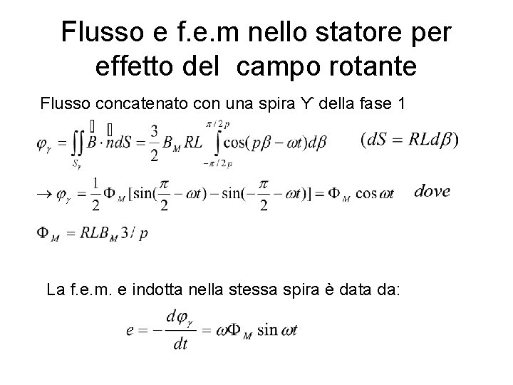 Flusso e f. e. m nello statore per effetto del campo rotante Flusso concatenato