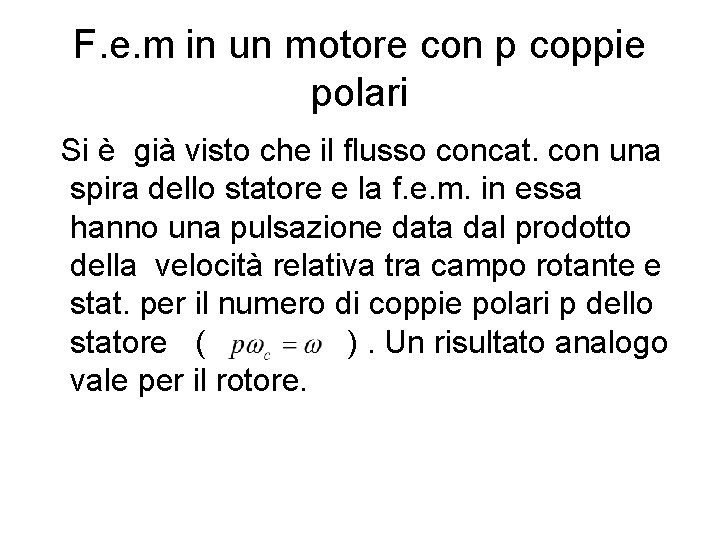 F. e. m in un motore con p coppie polari Si è già visto