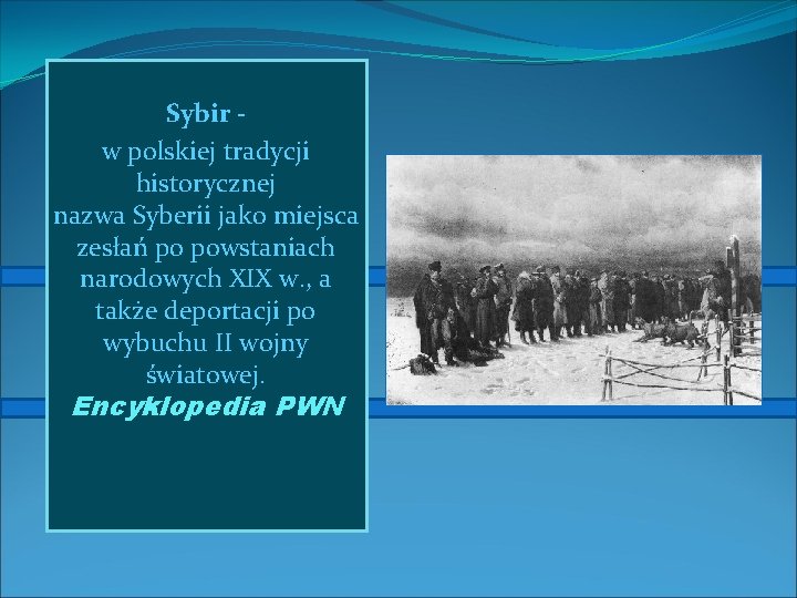 Sybir w polskiej tradycji historycznej nazwa Syberii jako miejsca zesłań po powstaniach narodowych XIX