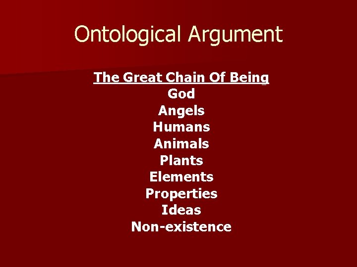 Ontological Argument The Great Chain Of Being God Angels Humans Animals Plants Elements Properties