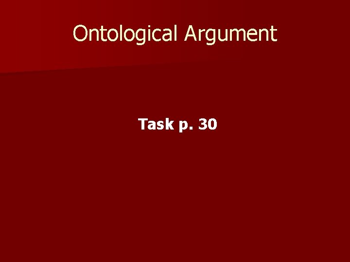 Ontological Argument Task p. 30 