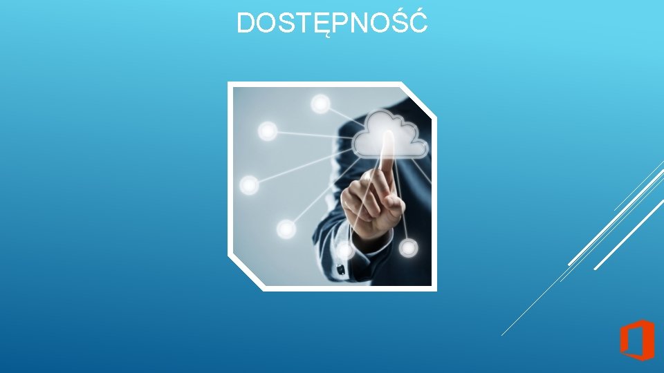 DOSTĘPNOŚĆ 