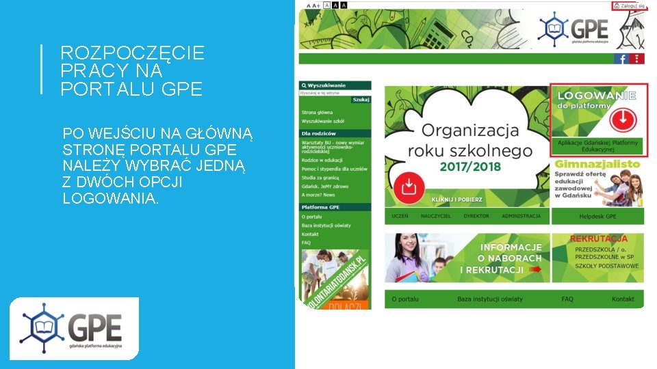 ROZPOCZĘCIE PRACY NA PORTALU GPE PO WEJŚCIU NA GŁÓWNĄ STRONĘ PORTALU GPE NALEŻY WYBRAĆ